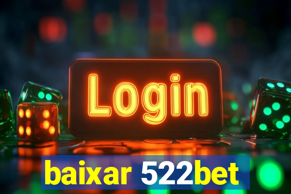 baixar 522bet